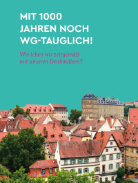Wie leben wir zeitgemäß in unseren Denkmälern? Wie leben wir zeitgemäß in unseren Denkmälern?
